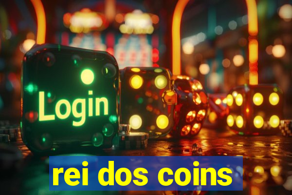 rei dos coins